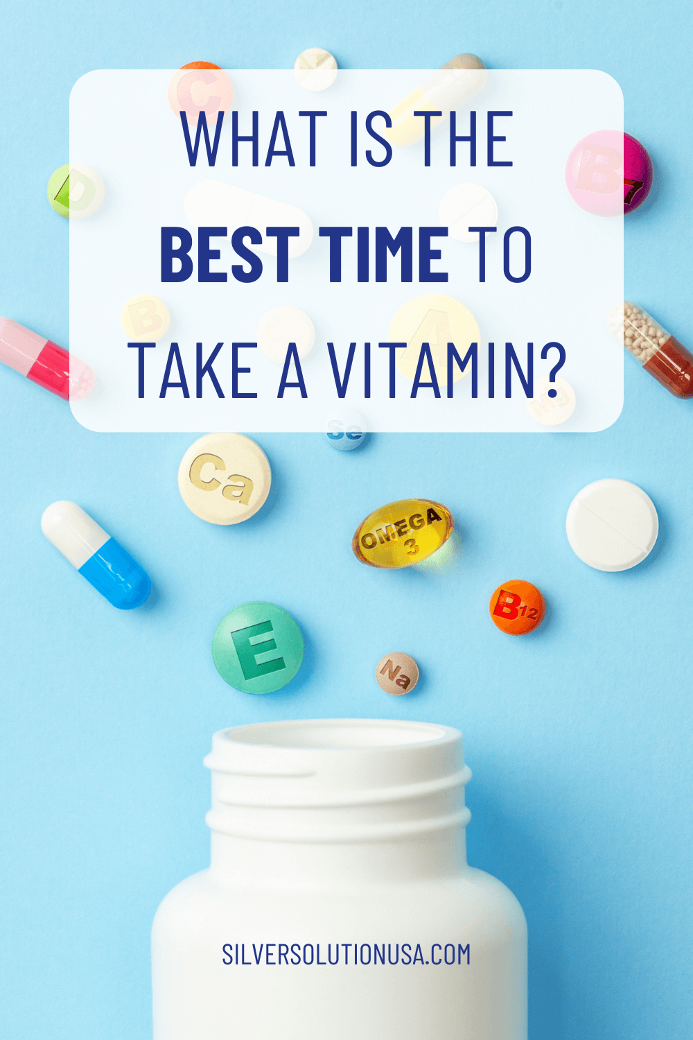 What Is the Best Time to Take a Vitamin? - Silver Solution USA LLC
